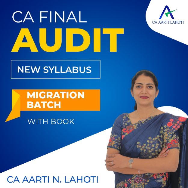 Picture of CA FINAL AUDIT MIGRATION BATCH - NEW SYLLABUS - GD By CA Aarti Lahoti